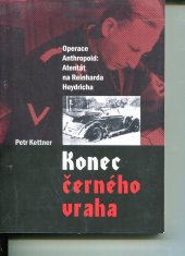 kniha Konec černého vraha Operace Anthropoid: Atentát na R. Heydricha, CPress 2017