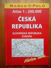 kniha Atlas 1 : 200.000 Česká republika, Slovenská republika, Evropa, Marco Polo 2002