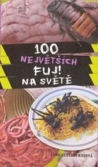 kniha 100 největších fuj! na světě, Fortuna Libri 2010