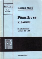 kniha Přiblížit se žákům ze zkušeností učitele ZŠ a SŠ, Strom 1997