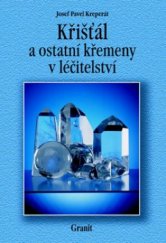 kniha Křišťál a ostatní křemeny v léčitelství, Granit 2001