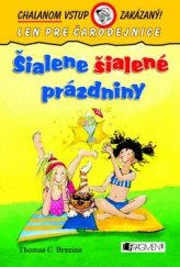 kniha Šialene šialené prázdniny Len pre čarodejnice, Fragment 2014