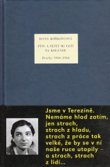 kniha Píšu a sešit mi leží na kolenou deníky 1940-1946, Plus 2011