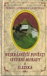 kniha Nejkrásnější pověsti severní Moravy a Slezska 3. - Příběhy z Ostravska a Karvinska, Alpress 2008