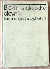 kniha Bioklimatický slovník terminologický a explikativní, Academia 1980