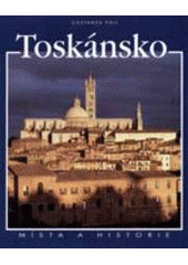 kniha Toskánsko místa a historie, Slovart 2003