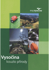 kniha Vysočina - kouzlo přírody, Krajský úřad kraje Vysočina 2006