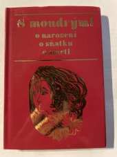 kniha S moudrými o narození o sňatku o smrti, MC nakladatelství 1998