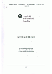 kniha Nauka o dřevě, Mendelova zemědělská a lesnická univerzita 2009