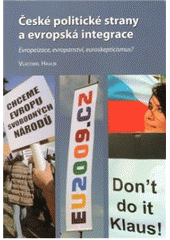 kniha České politické strany a evropská integrace evropeizace, evropanství, euroskepticismus?, Masarykova univerzita, Mezinárodní politologický ústav 2009