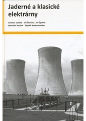 kniha Jaderné a klasické elektrárny, České vysoké učení technické 2011
