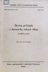 kniha Sbírka příkladů z dynamiky tuhých těles pro dálkové studium Určeno pro posl. fak. strojní, SNTL 1965