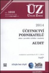 kniha ÚZ č. 1010 Účetnictví podnikatelů, audit Úplné znění předpisů, Sagit 2014