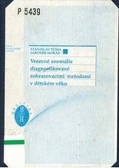 kniha Vrozené anomálie diagnostikované zobrazovacími metodami v dětském věku, H & H 1995