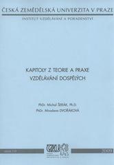 kniha Kapitoly z teorie a praxe vzdělávání dospělých, Česká zemědělská univerzita, Institut vzdělávání a poradenství 2009