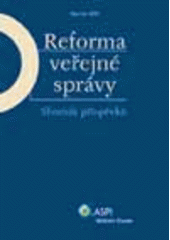 kniha Reforma veřejné správy sborník příspěvků, ASPI  2007