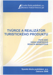 kniha Tvůrce a realizátor turistického produktu modul 06, Vysoká škola podnikání 2008