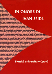 kniha In onore di Ivan Seidl, Slezská univerzita v Opavě, Filozoficko-přírodovědecká fakulta, Ústav cizích jazyků 2007