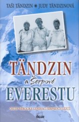 kniha Tändzin a Šerpové Everestu osudy několika generací šerpských lezců, Ikar 2004