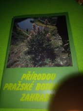 kniha Přírodou Pražské botanické zahrady, Pražská botanická zahrada v Troji 1989