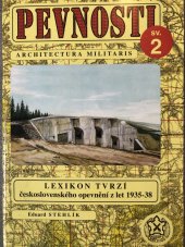 kniha Pevnosti 2. - Lexikon tvrzí československého opevnění z let 1935-38, Fortprint 1996