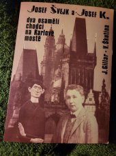 kniha Josef Švejk a Josef K., dva osamělí chodci na Karlově mostě , Polygon 1988