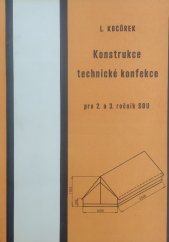 kniha Konstrukce technické konfekce pro 2. a 3. ročník středních odborných učilišť Učební text pro SOU, SNTL 1985