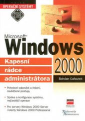 kniha Microsoft Windows 2000 kapesní rádce administrátora, CPress 2001