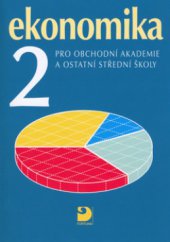 kniha Ekonomika 2. pro obchodní akademie a ostatní střední školy, Fortuna 2006