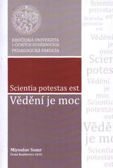 kniha Vědění je moc = Scientia potestas est, Jihočeská univerzita 2010