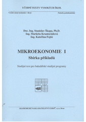 kniha Mikroekonomie I sbírka příkladů : studijní text pro bakalářské studijní programy, Akademické nakladatelství CERM 2012