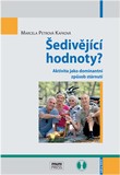 kniha Šedivějící hodnoty? Aktivita jako dominantní způsob stárnutí, Masarykova univerzita 2013