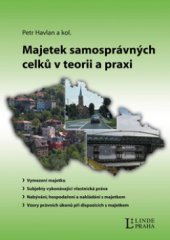 kniha Majetek územních samosprávných celků v teorii a praxi, Linde 2013