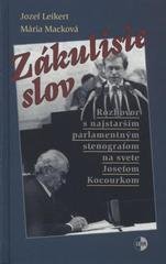 kniha Zákulisie slov Rozhovor s najstarším parlamentním stenografom na svete Josefom Kocourkom, Luna 2001