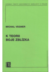 kniha K teorii boje zblízka, Karolinum  2008