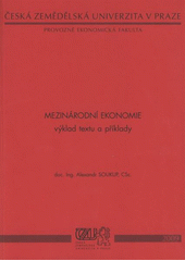 kniha Mezinárodní ekonomie (výklad textu a příklady), Česká zemědělská univerzita 2009