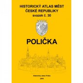 kniha Historický atlas měst České republiky sv. 30 - Polička, Historický ústav Akademie věd ČR 2019