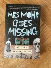 kniha Mrs Mohr Goes Missing, Oneworld Publications 2019