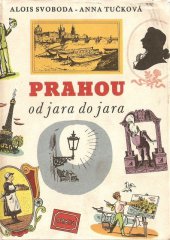 kniha Prahou od jara do jara, Orbis 1957