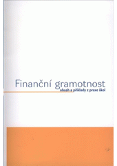 kniha Finanční gramotnost obsah a příklady z praxe škol, Národní ústav odborného vzdělávání 2008