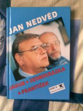 kniha Jakub Sedmikráska František zpěvník písní z desek Jakub, Sedmikráska, František, edice Folk & Cuntry 1994