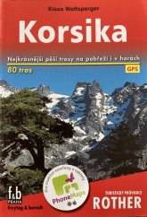 kniha Korsika 80 vybraných jednodenních túr na pobřeží i v horách tohoto "ostrova krásy", Freytag & Berndt 2018