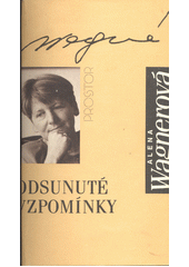 kniha Odsunuté vzpomínky Z vyprávění mých sudetoněmeckých generačních vrstevníků, Prostor 1993