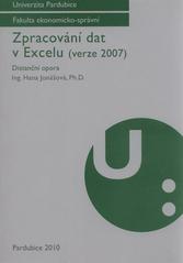 kniha Zpracování dat v Excelu (verze 2007) distanční opora, Univerzita Pardubice, Fakulta ekonomicko-správní 2010