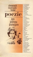 kniha Jen jednou ponejprv Almanach nejmladší české poezie, Mladá fronta 1981