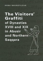 kniha The visitors' graffiti of dynasties XVIII and XIX in Abusir and Northern Saqqara, Czech Institute of Egyptology 2007