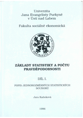 kniha Základy statistiky a počtu pravděpodobnosti. Díl I., - Popis jednorozměrných statistických souborů, Univerzita Jana Evangelisty Purkyně 1996