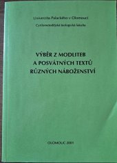 kniha Výběr z modliteb a posvátných textů různých náboženství, Univerzita Palackého, Cyrilometodějská teologická fakulta 2001