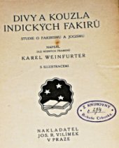 kniha Divy a kouzla indických fakirů studie o fakirismu a jogismu, Jos. R. Vilímek 1913