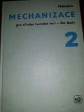 kniha Mechanizace pro střední lesnické technické školy 2. [díl] Učeb. text., SZN 1971